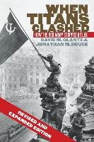 When Titans Clashed. How the Red Army Stopped Hitler Glantz David M., House Jonathan M.