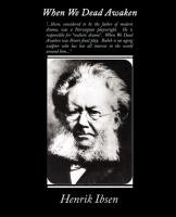 When We Dead Awaken Ibsen Henrik