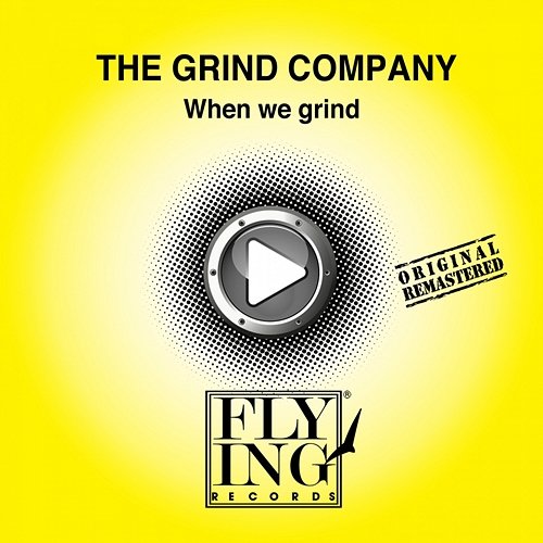 When We Grind The Grind Company