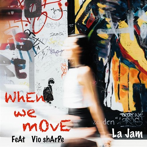 When we move La Jam feat. Vio Sharpe