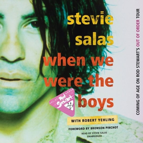 When We Were the Boys Yehling Robert, Salas Stevie