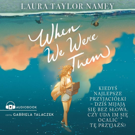 When We Were Them Laura T. Namey