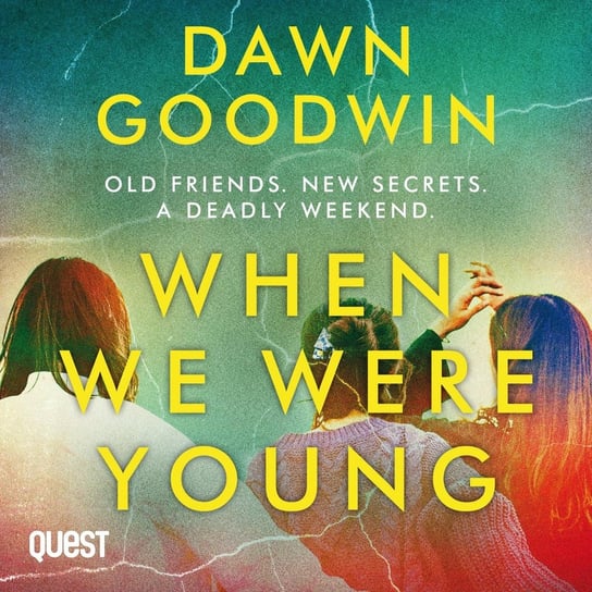 When We Were Young Dawn Goodwin