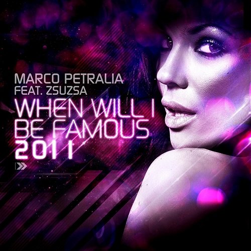 When Will I Be Famous 2011 Marco Petralia feat. Zsuzsa