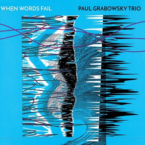 When Words Fail Paul Grabowsky