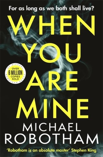 When You Are Mine: A heart-pounding psychological thriller about friendship and obsession Robotham Michael