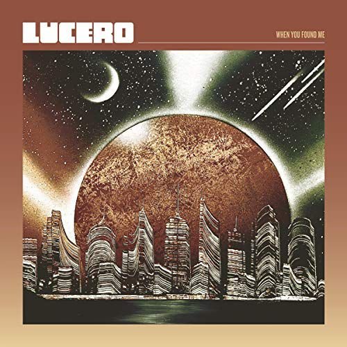 When You Found Me Lucero