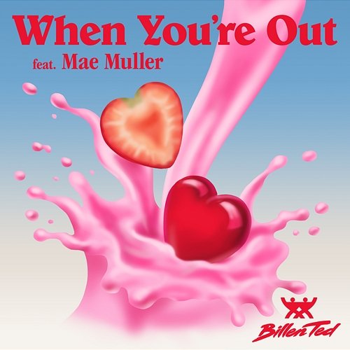 When You're Out Billen Ted feat. Mae Muller