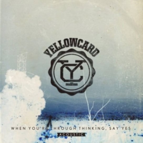 When You're Through Thinking, Say Yes Acoustic Yellowcard
