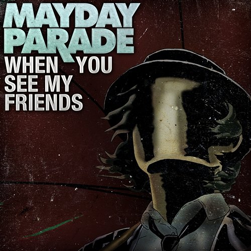 When You See My Friends Mayday Parade