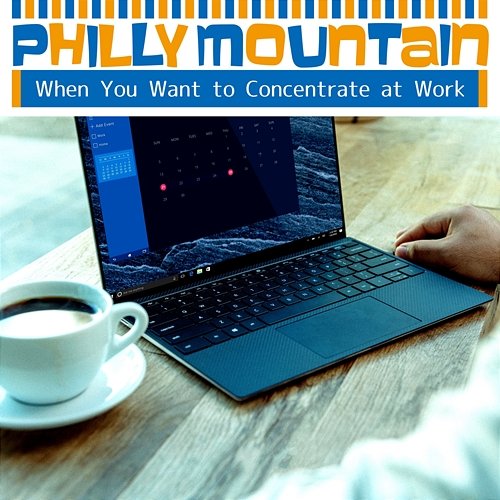 When You Want to Concentrate at Work Philly Mountain