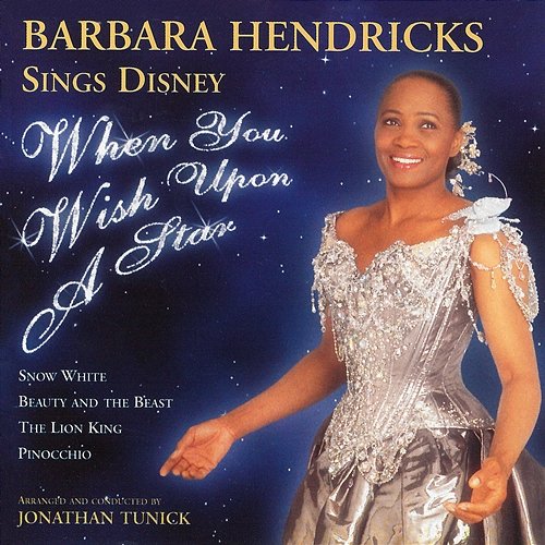When You Wish Upon a Star: Barbara Hendricks Sings Disney Barbara Hendricks