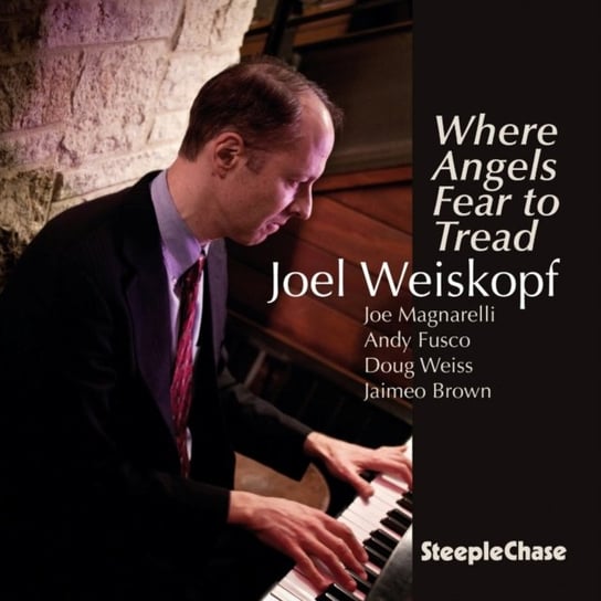 Where Angels Fear to Tread Joel Weiskopf