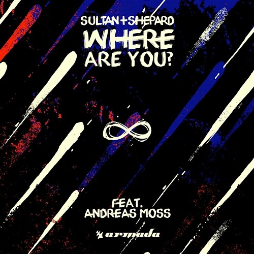 Where Are You? Sultan + Shepard feat. Andreas Moss