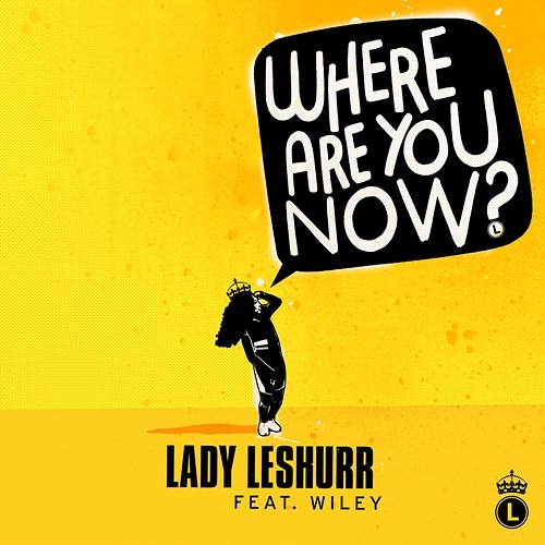 Where Are You Now? Lady Leshurr feat. Wiley