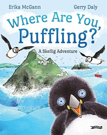 Where Are You, Puffling? An Irish Adventure Gerry Daly, Erika McGann