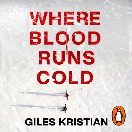 Where Blood Runs Cold Kristian Giles