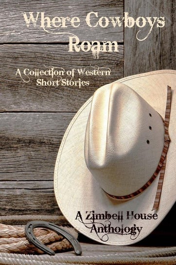 Where Cowboys Roam Publishing Zimbell House