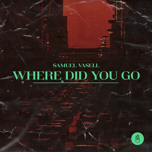Where Did You Go Samuel Vasell