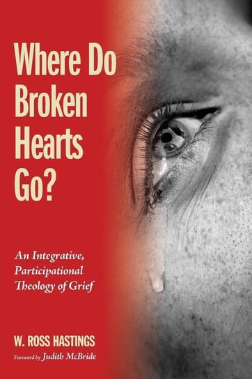 Where Do Broken Hearts Go? Hastings W. Ross