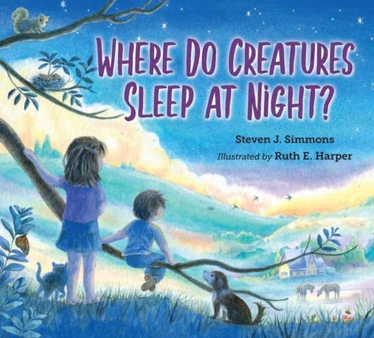 Where Do Creatures Sleep at Night? Steven J. Simmons