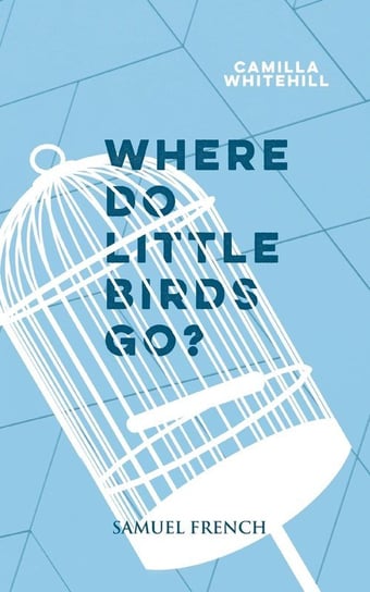 Where Do Little Birds Go? Whitehill Camilla