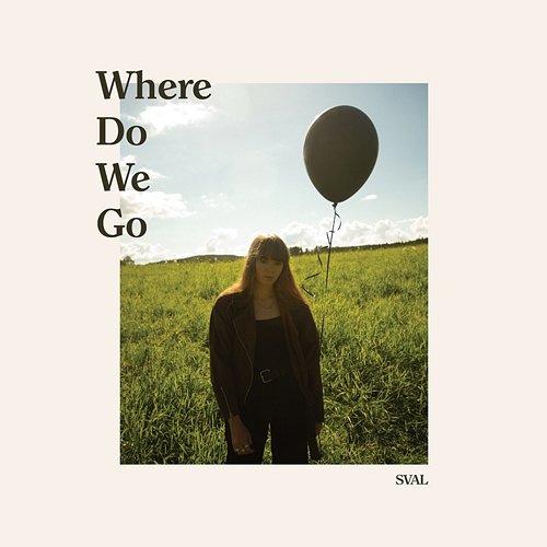 Where Do We Go Sval