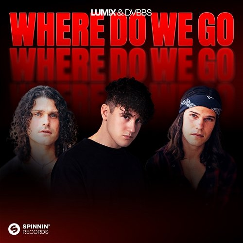 Where Do We Go LUM!X, DVBBS