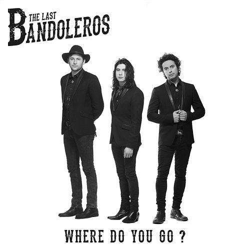 Where Do You Go? The Last Bandoleros
