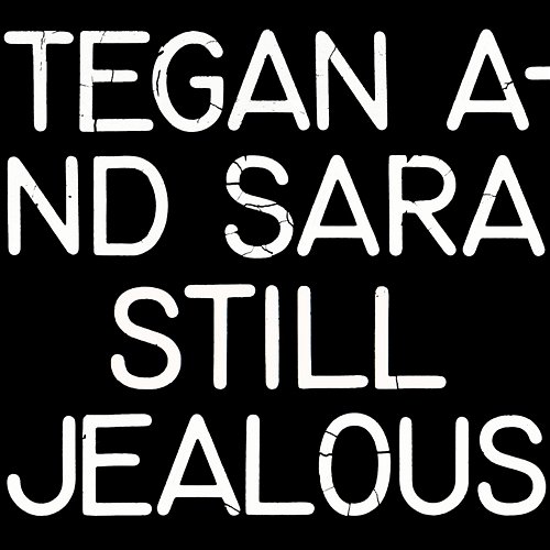 Where Does the Good Go Tegan And Sara
