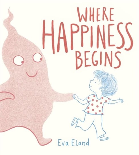 Where Happiness Begins Eland Eva