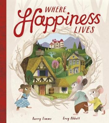 Where Happiness Lives Timms Barry