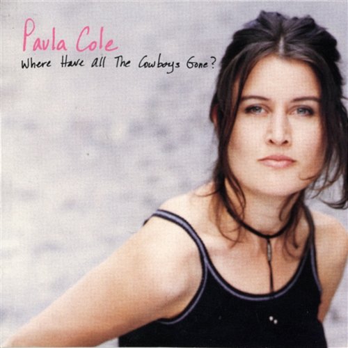 Where Have All The Cowboys Gone Paula Cole