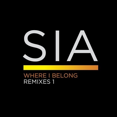 Where I Belong Remixes 1 Sia