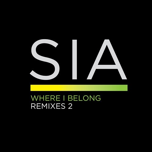 Where I Belong Remixes 2 Sia