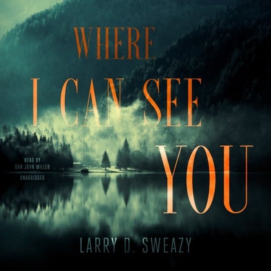 Where I Can See You Sweazy Larry D.
