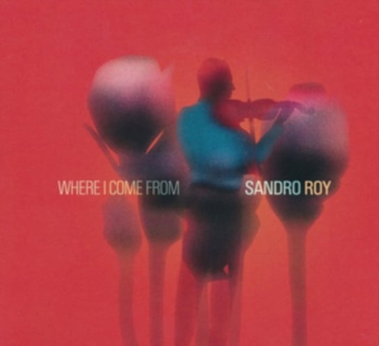 Where I Come From Roy Sandro