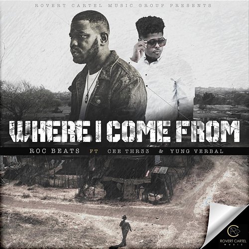 Where I Come From Roc Beats feat. Cee thr33, Yung Verbal
