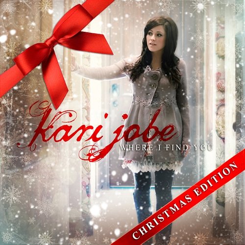 Where I Find You: Christmas Edition Kari Jobe