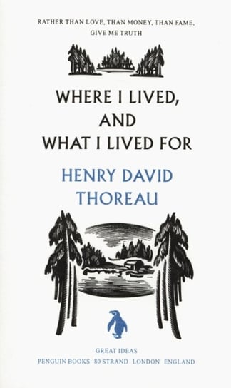 Where i lived, and what i lived for Thoreau Henry David