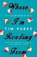 Where I'm Reading From Parks Tim