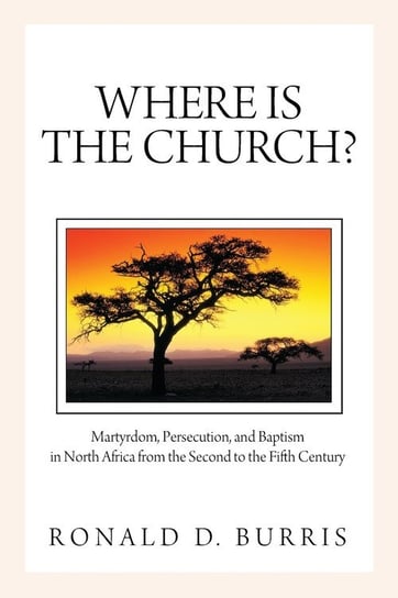 Where Is the Church? Burris Ronald D.