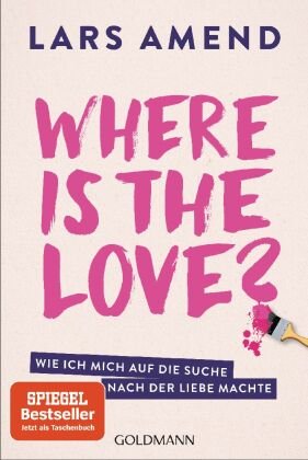 Where is the Love? Goldmann Verlag