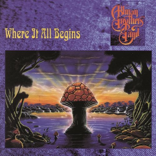 Where It All Begins The Allman Brothers Band