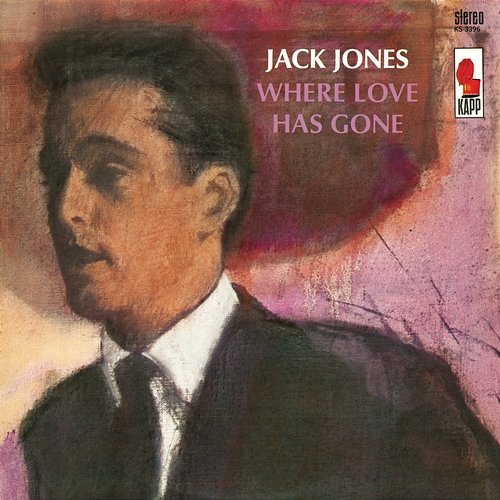 Where Love Has Gone Jack Jones