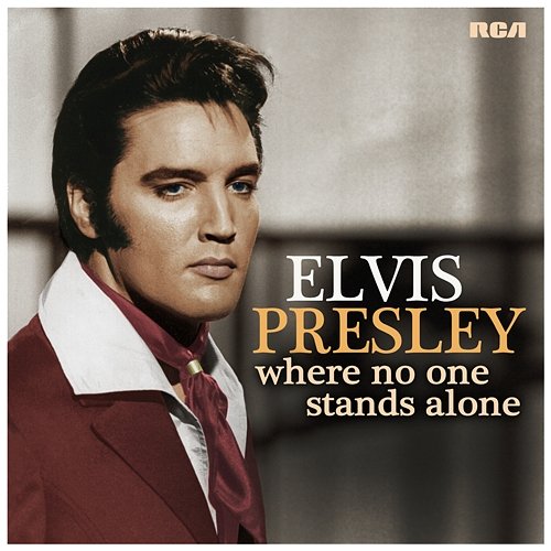 Where No One Stands Alone Elvis Presley