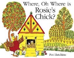 Where, Oh Where, is Rosie's Chick? Hutchins Pat