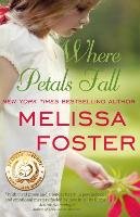 Where Petals Fall Melissa Foster