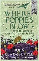 Where Poppies Blow Lewis-Stempel John