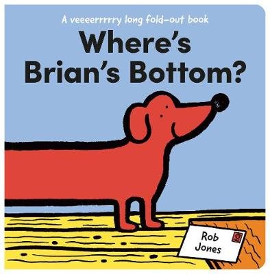 Where's Brian's Bottom? Jones Rob